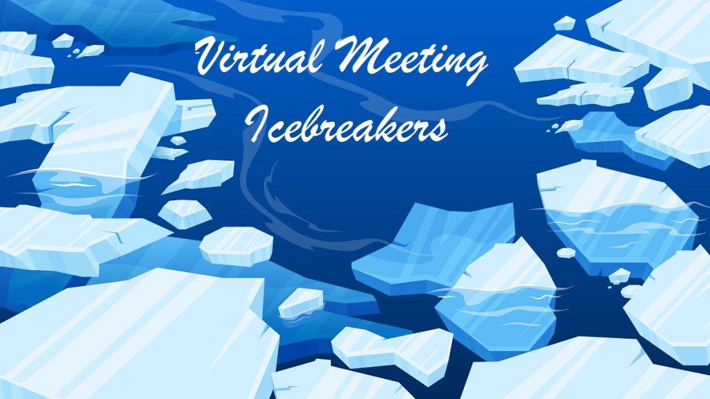 Virtual Meeting Icebreakers Warm Up The Group Remote Work Authority